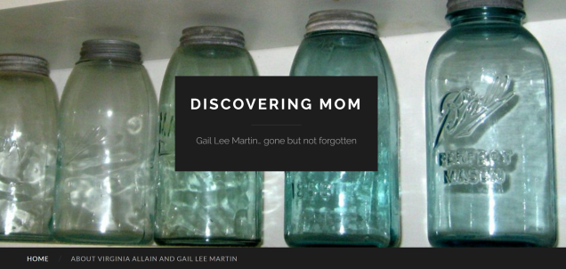 Discovering Mom Gail Lee Martin… gone but not forgotten